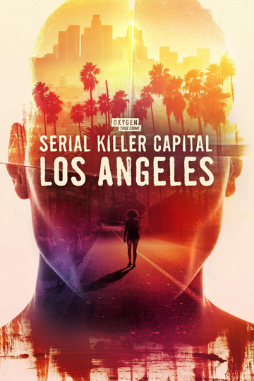 Serial Killer Capital: Los Angeles