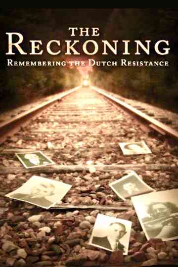 The Reckoning: Remembering the Dutch Resistance