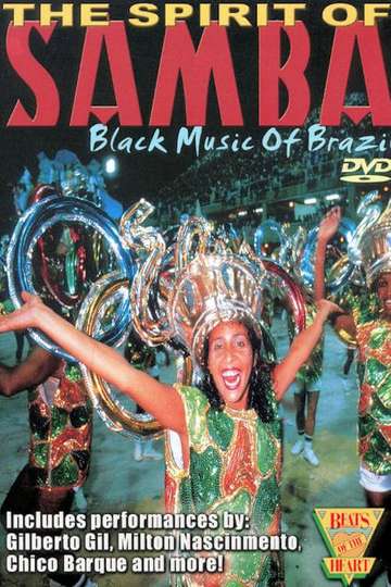 Beats of the Heart: The Spirit of the Samba: Black Music of Brazil Poster