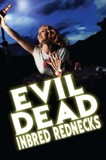 The Evil Dead Inbred Rednecks Poster