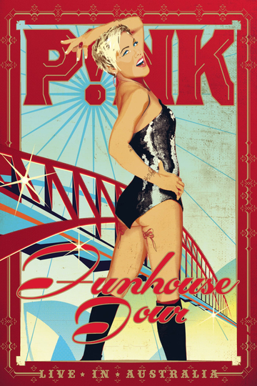 P!NK: Funhouse Tour - Live in Australia Poster