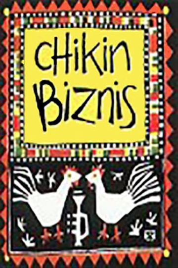 Chikin Biznis  The Whole Story