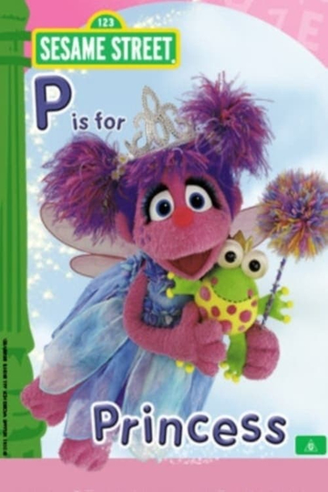 Sesame Street P is for Princess