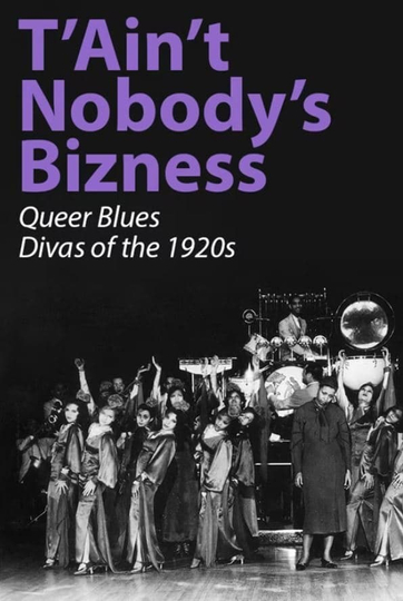 TAint Nobodys Bizness Queer Blues Divas of the 1920s Poster