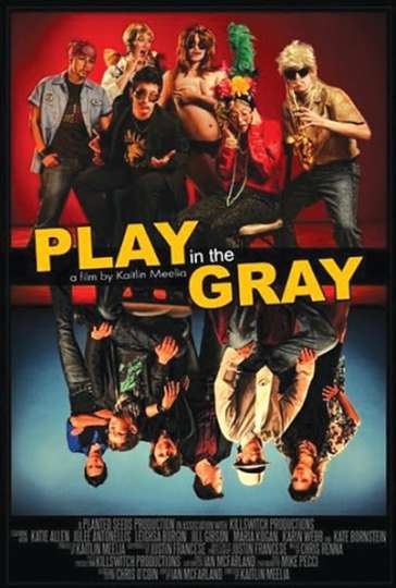 Play in the Gray