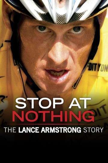 Stop at Nothing The Lance Armstrong Story Poster