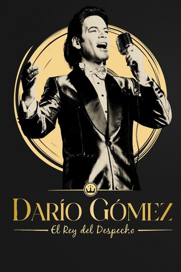 Darío Gómez: El rey del despecho Poster