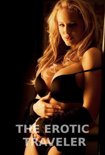 The Erotic Traveler Poster