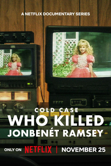 Cold Case: Who Killed JonBenét Ramsey