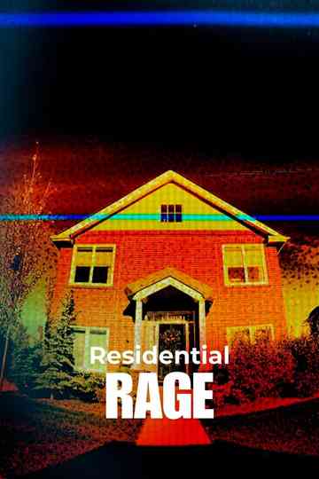 Residential Rage