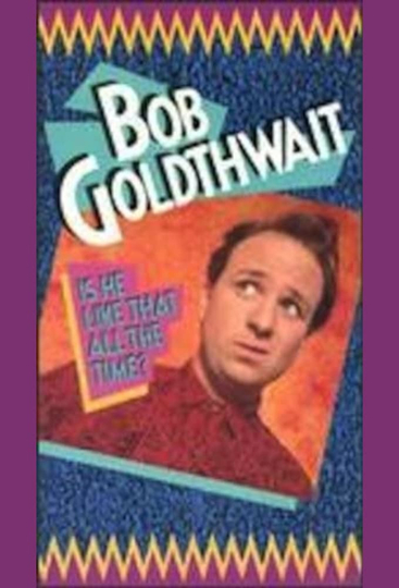 Bob Goldthwait Is He Like That All the Time