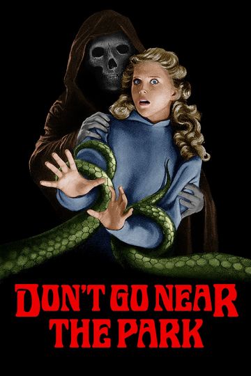 Don't Go Near the Park Poster