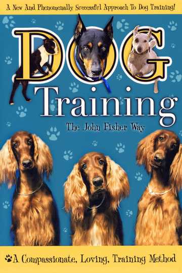 Dog Training the John Fisher Way