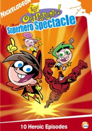 The Fairly OddParents Superhero Spectacle