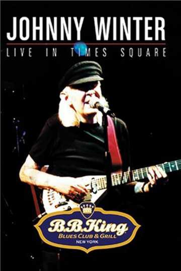 Johnny Winter: Live in Times Square