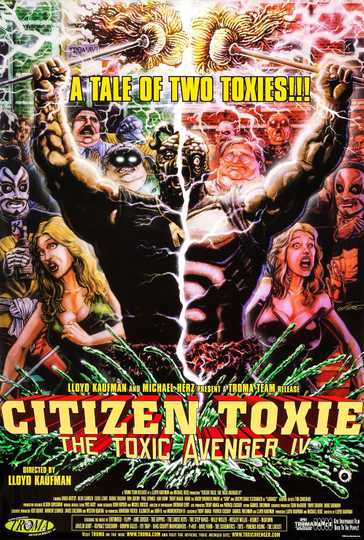 Citizen Toxie: The Toxic Avenger IV Poster