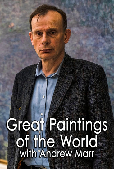 Great Paintings of the World with Andrew Marr