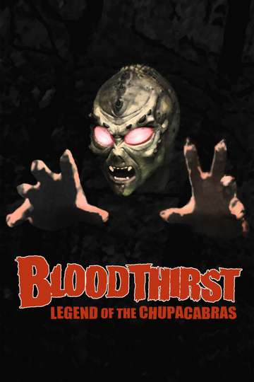 Bloodthirst Legend of the Chupacabras Poster