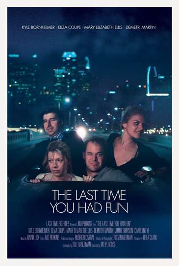 The Last Time You Had Fun Poster