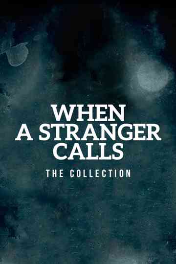 When a Stranger Calls Collection Poster