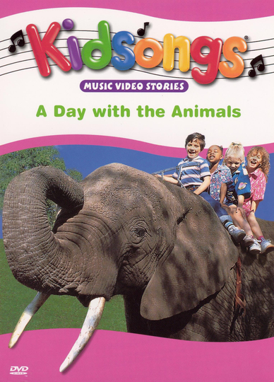 Kidsongs A Day with the Animals