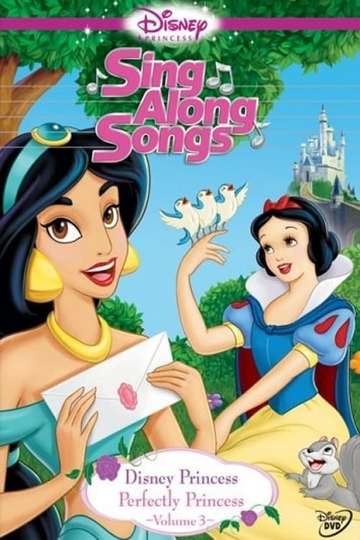 Disney Princess Sing Along Songs Vol 3  Perfectly Princess Poster