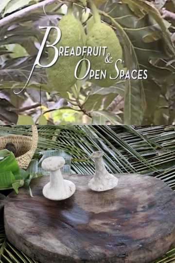 Breadfruit and Open Spaces Poster