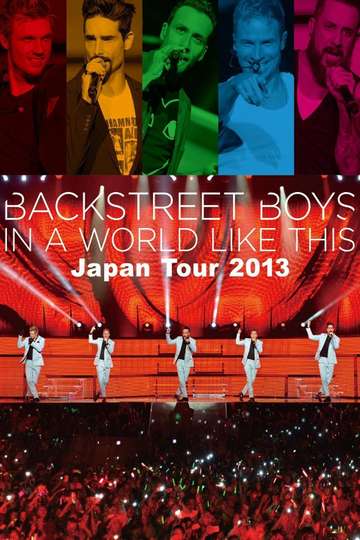 Backstreet Boys In a World Like This  Japan Tour 2013