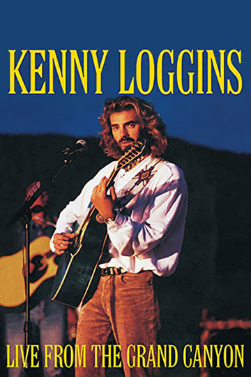 Kenny Loggins Live from the Grand Canyon