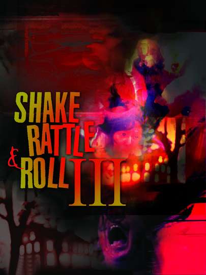 Shake, Rattle & Roll III Poster