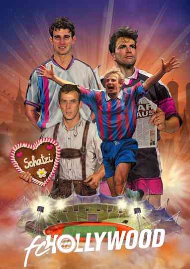 FC Hollywood - Der FC Bayern und die verrückten 90er poster
