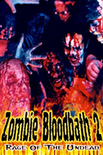 Zombie Bloodbath 2 Rage of the Undead Poster