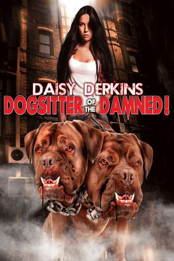 Daisy Derkins Dogsitter of the Damned