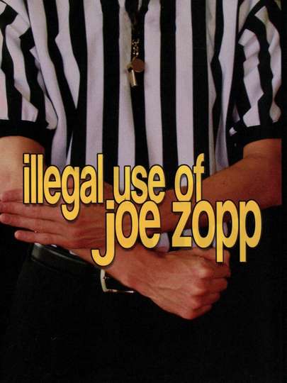 Illegal Use of Joe Zopp Poster