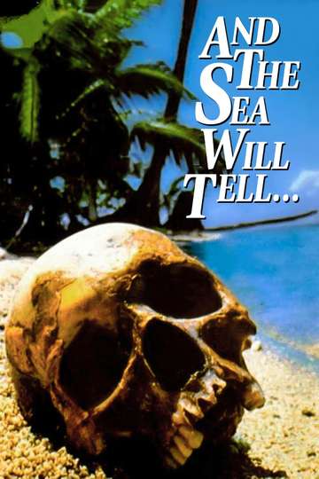 And the Sea Will Tell Poster
