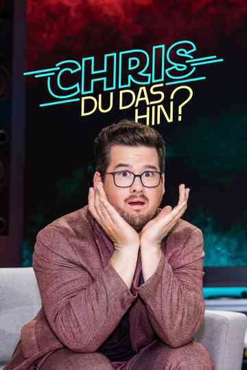 Chris Du das hin? poster