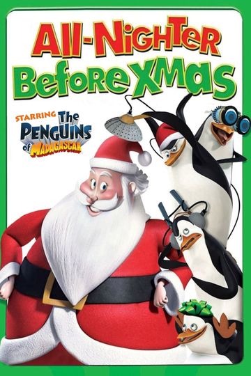 The Penguins of Madagascar The AllNighter Before Xmas