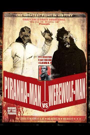 Piranha-Man Versus WereWolf-Man: Howl of the Piranha Poster