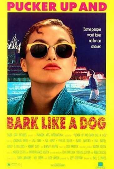 Pucker Up and Bark Like a Dog Poster