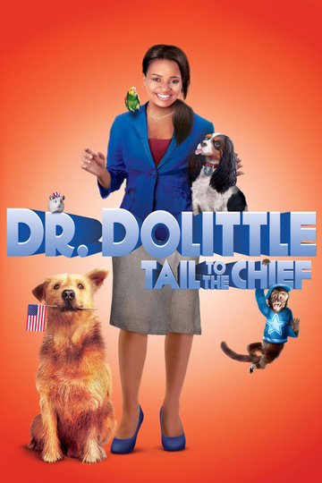 Dr. Dolittle: Tail to the Chief Poster