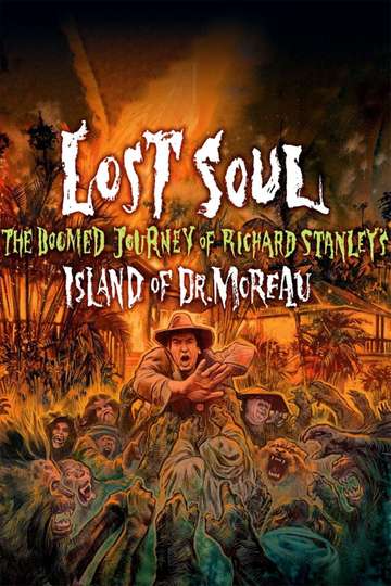 Lost Soul The Doomed Journey of Richard Stanleys Island of Dr Moreau Poster