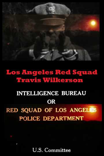 Los Angeles Red Squad The Communist Situation in California