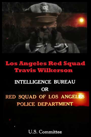 Los Angeles Red Squad The Communist Situation in California