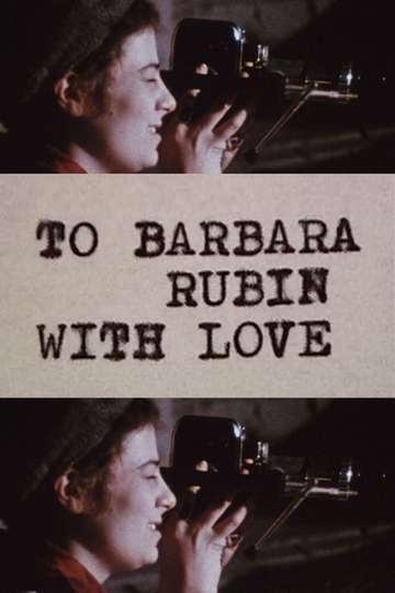 To Barbara Rubin with Love Poster