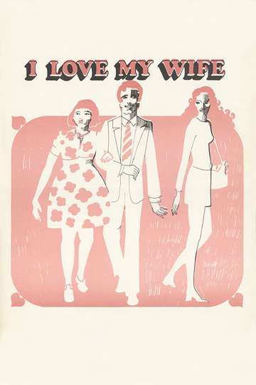 I Love My Wife Poster