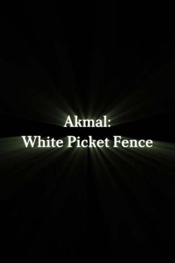 Akmal: White Picket Fence