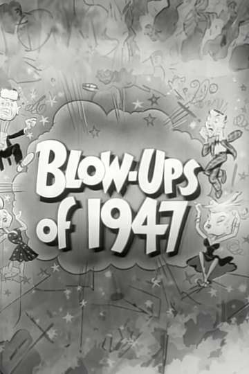 BlowUps of 1947