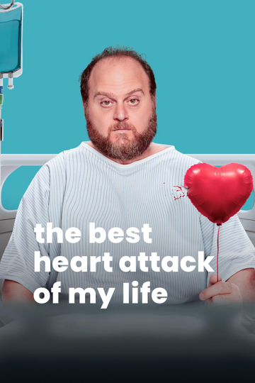 The Best Heart Attack of My Life Poster