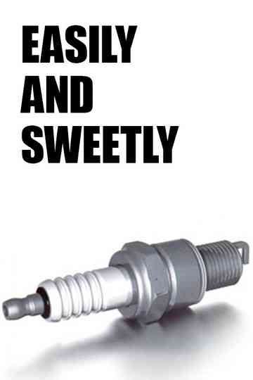 Easily and Sweetly