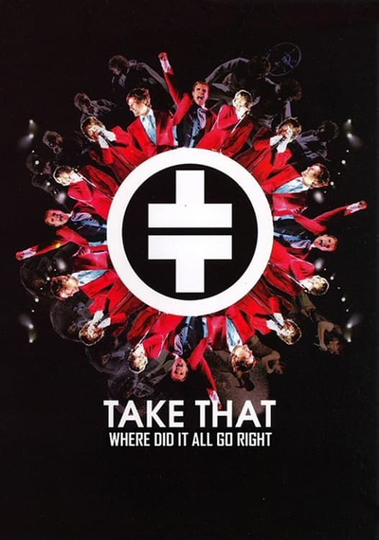 Take That: Where Did It All Go Right ?